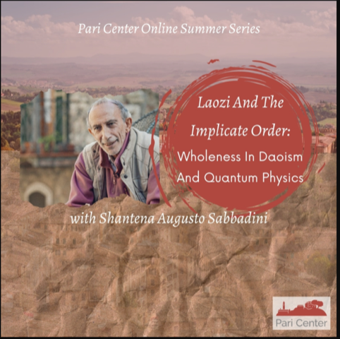 Laozi and the Implicate Order: Wholeness in Daoism with Shantena Augusto Sabbadini