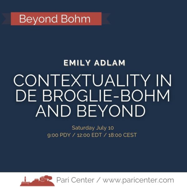 Contextuality In De Broglie-Bohm And Beyond with Emily Adlam