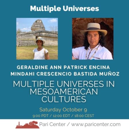 Multiple Universes in Mesoamerican Culture with Geraldine Ann Patrick-Encina and Mindahi Crescencio Batisda Muñoz