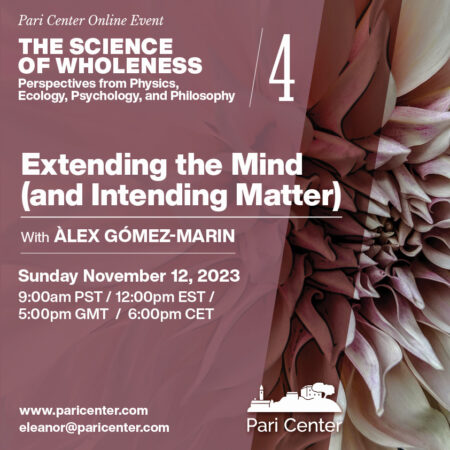 The Science of Wholeness 4/6: Extending the Mind (and Intending Matter) with Dr. Àlex Gómez-Marín