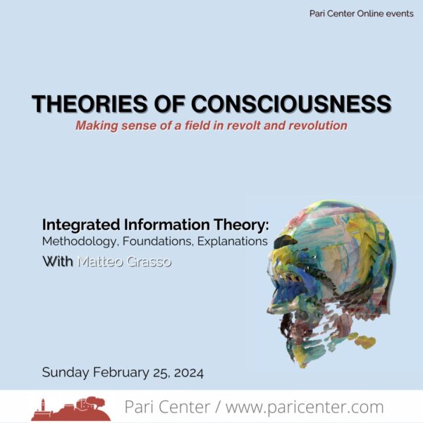 Theories of Consciousness 6/6: Integrated Information Theory - Methodology, Foundations, Explanations (with Matteo Grasso)