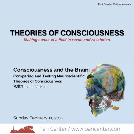 Theories of Consciousness 2/6: Consciousness and the Brain - Comparing and Testing Neuroscientific Theories of Consciousness (with Liad Mudrik)