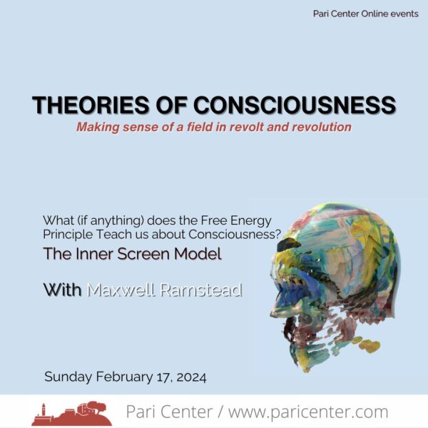Theories of Consciousness 3/6: What (if anything) does the Free Energy Principle Teach us about Consciousness? The Inner Screen Mode (with Maxwell Ramstead)